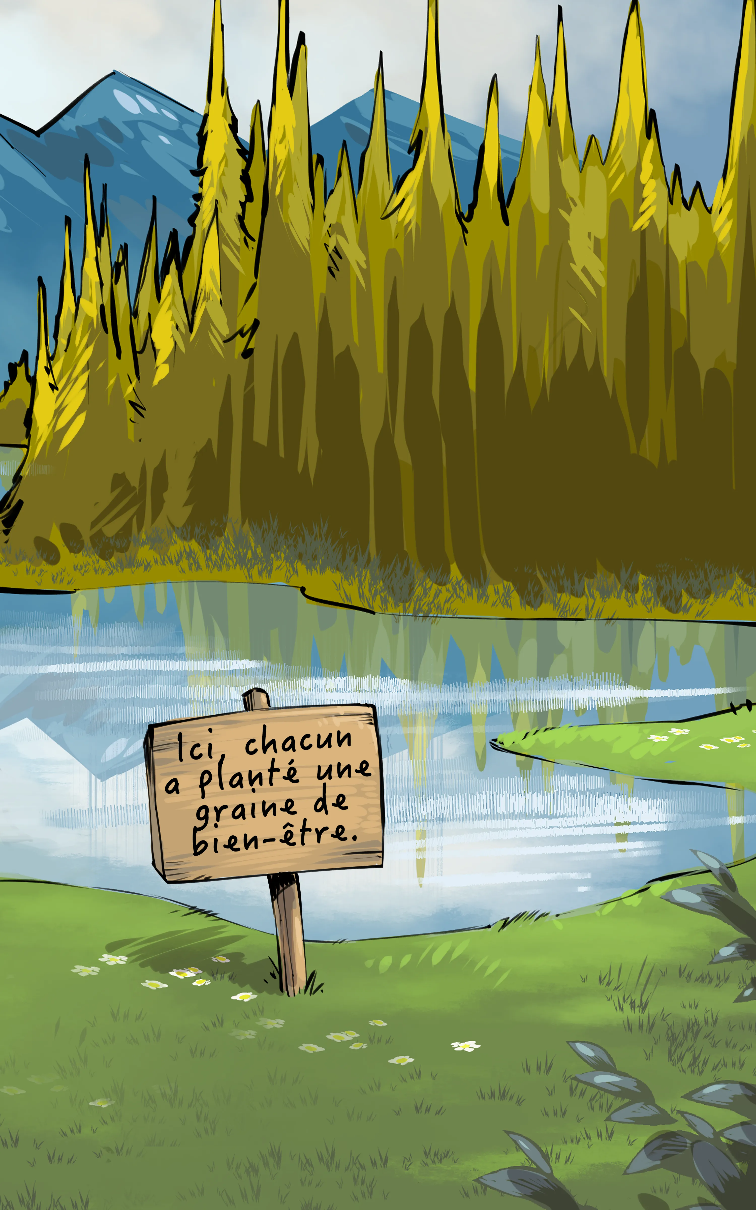 Une pancarte indiquant « Ici, chacun a planté une graine de bien-être » se dresse au bord d’un lac.